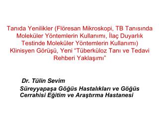 Dr. Tülin Sevim Süreyyapaşa Göğüs Hastalıkları ve Göğüs Cerrahisi Eğitim ve Araştırma Hastanesi
