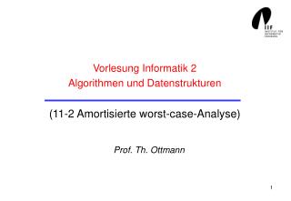 Vorlesung Informatik 2 Algorithmen und Datenstrukturen (11-2 Amortisierte worst-case-Analyse)