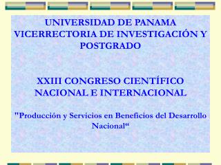 UNIVERSIDAD DE PANAMA VICERRECTORIA DE INVESTIGACIÓN Y POSTGRADO