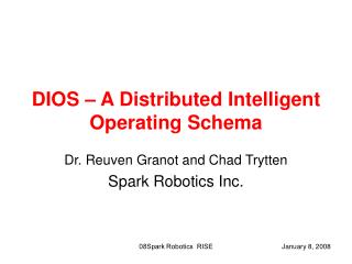 DIOS – A Distributed Intelligent Operating Schema