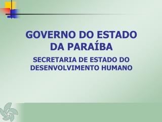 SECRETARIA DE ESTADO DO DESENVOLVIMENTO HUMANO