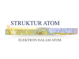 STRUKTUR ATOM