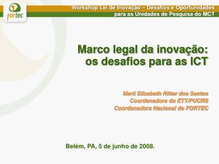 Workshop Lei de Inovação – Desafios e Oportunidades para as Unidades de Pesquisa do MCT
