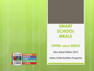 SMART SCHOOL MEALS OFFER VERSUS SERVE