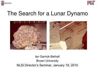 The Search for a Lunar Dynamo