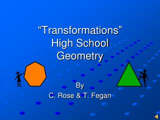 “Transformations” High School Geometry