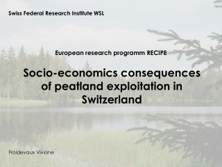 Socio-economics consequences of peatland exploitation in Switzerland