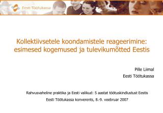 Kollektiivsetele koondamistele reageerimine: esimesed kogemused ja tulevikumõtted Eestis