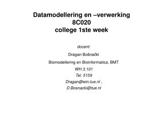 Datamodellering en –verwerking 8C020 college 1ste week