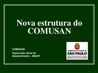 Nova estrutura do COMUSAN