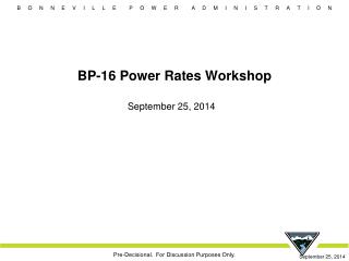 BP-16 Power Rates Workshop