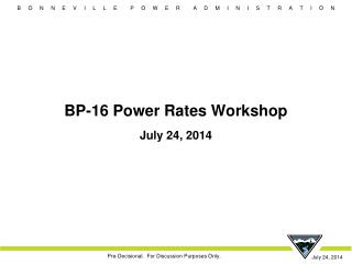 BP-16 Power Rates Workshop