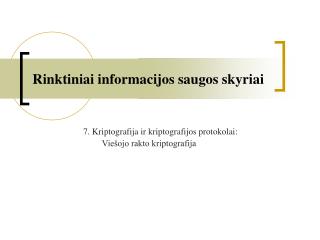 Rinktiniai informacijos saugos skyriai