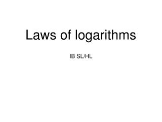 Laws of logarithms