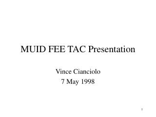 MUID FEE TAC Presentation