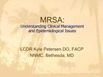 MRSA: Understanding Clinical Management and Epidemiological Issues