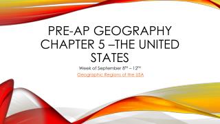 Pre- ap geography chapter 5 –The United States