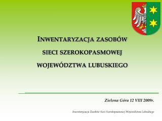 Inwentaryzacja zasobów sieci szerokopasmowej województwa lubuskiego