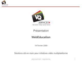 Présentation WebEducation 19 Février 2009