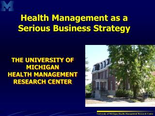 Health Management as a Serious Business Strategy