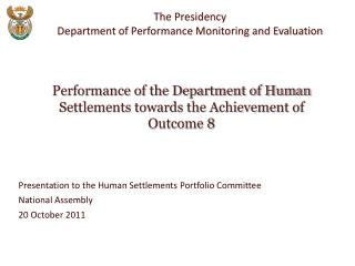 Presentation to the Human Settlements Portfolio Committee National Assembly 20 October 2011