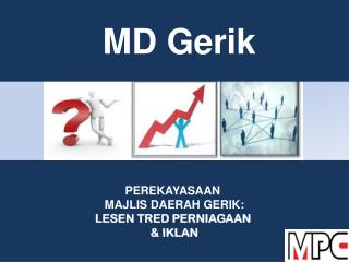 PEREKAYASAAN MAJLIS DAERAH GERIK: LESEN TRED PERNIAGAAN &amp; IKLAN