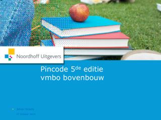 Pincode 5 de editie vmbo bovenbouw