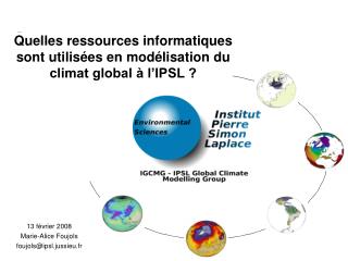 Quelles ressources informatiques sont utilisées en modélisation du climat global à l’IPSL ?