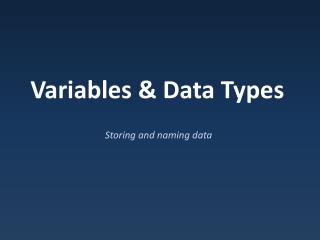 Variables &amp; Data Types
