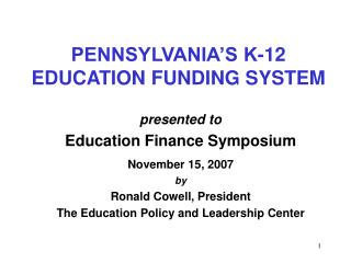 PENNSYLVANIA’S K-12 EDUCATION FUNDING SYSTEM