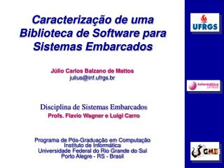 Caracterização de uma Biblioteca de Software para Sistemas Embarcados