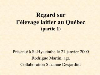 Regard sur l’élevage laitier au Québec (partie 1)