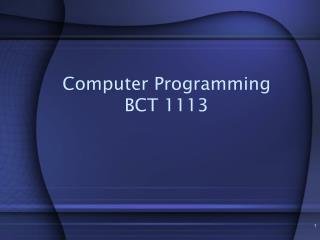 Computer Programming BCT 1113