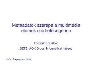 Metaadatok szerepe a multimédia elemek elérhetőségében