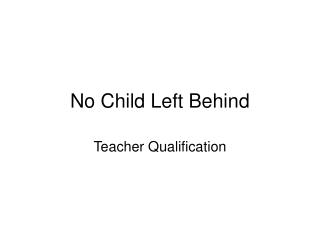No Child Left Behind