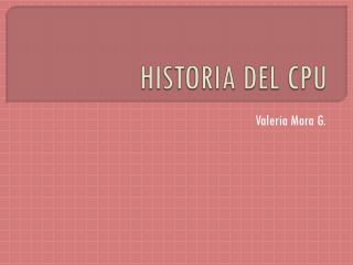HISTORIA DEL CPU