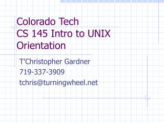 Colorado Tech CS 145 Intro to UNIX Orientation