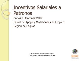 Incentivos Salariales a Patronos