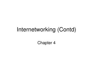 Internetworking (Contd)