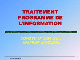 TRAITEMENT PROGRAMME DE L’INFORMATION