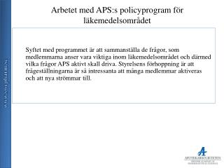 Arbetet med APS:s policyprogram för läkemedelsområdet