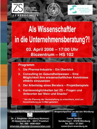 03. April 2008 – 17:00 Uhr Biozentrum – HS 102