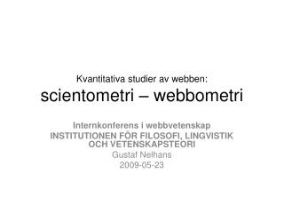 Kvantitativa studier av webben: scientometri – webbometri