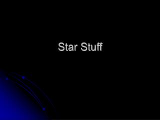 Star Stuff