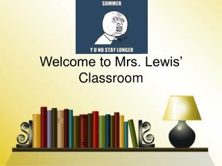 Welcome to Mrs. Lewis’ Classroom