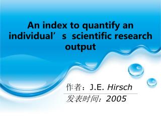 An index to quantify an individual’s scientific research output