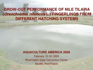 AQUACULTURE AMERICA 2009 February 15-18, 2009 Washington State Convention Center