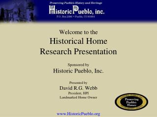 Welcome to the Historical Home Research Presentation