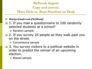 Bellwork August Copy and answer. Have Girls vs. Boys Handout on Desk