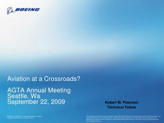 Aviation at a Crossroads? AGTA Annual Meeting Seattle, Wa September 22, 2009